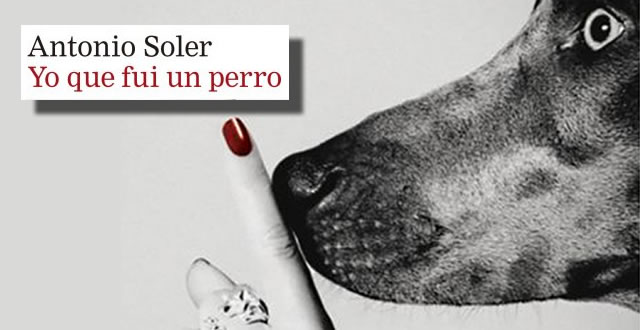 Antonio Soler presenta 'Yo que fui un perro'